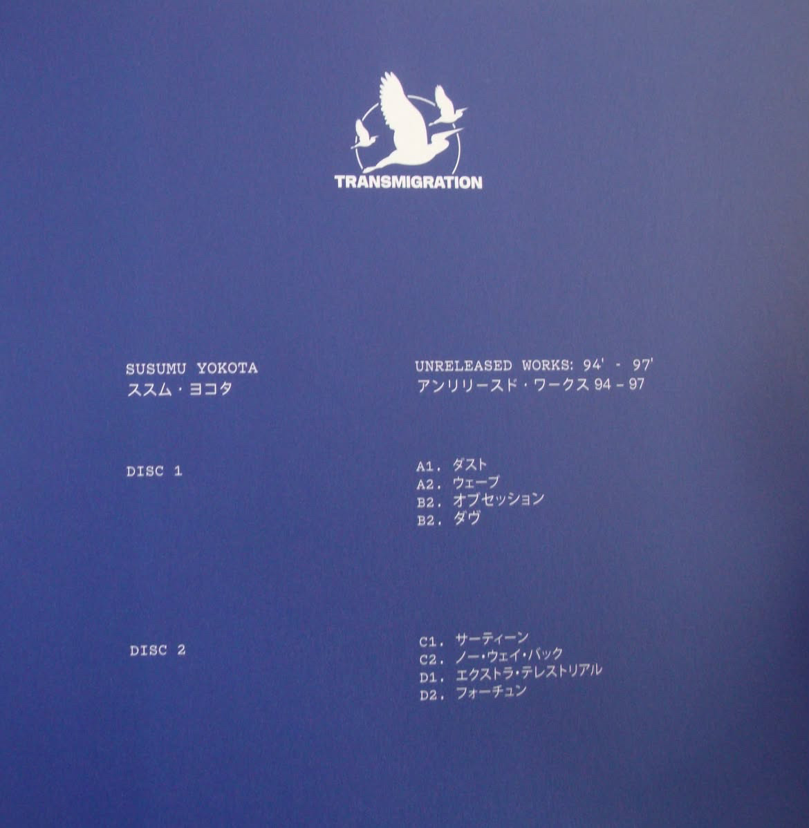The back cover of Susumu Yokota's Unreleased Works 94'-97' on Transmigration: a blue sleeve with a white heron logo above the Transmigration wordmark, the artist and title printed in English and Japanese, and the two-disc tracklist (Dust, Wave, Obsession, Dove; Thirteen, No Way Back, Extra Terrestrial, Fortune).